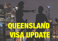 Visa update: Queensland adds dozens of postcodes to designated regional areas 9 QUEENSLAND VISA UPDATE