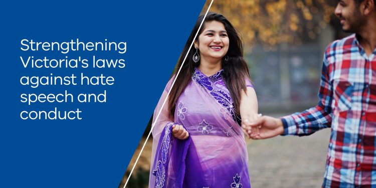 Strengthening Victoria’s anti-hate protections: State Government wants your feedback 1 Strengthening Victoria’s anti-hate protections: State Government wants your feedback