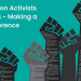 Spotlight on Activists and NGOs - Making a Difference 10 Activists-and-NGOs - Making-a-Difference