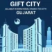 GIFT City: How India is Creating a Gateway for NRIs to Join Its Growth Journey