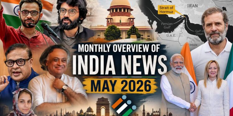 Monthly Overview of India News – May 2026 1 Monthly Overview of India News – May 2026