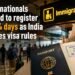 Foreign nationals reminded to register within 14 days as India reiterates visa rules