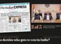 Who decides who gets to vote in India? Two election commissioners say it is no longer the officers the law puts in charge 10 Who decides who gets to vote in India? Two election commissioners say it is no longer the officers the law puts in charge